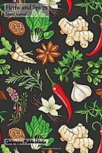 Herbs and Spices Lined Journal: Medium Lined Journaling Notebook, Herbs and Spices Hot Spices Pattern on Black Cover, 6x9, 130 Pages (Paperback)