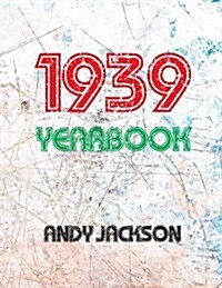 The 1939 Yearbook - UK: Interesting Book with Lots of Facts and Figures from 1939 - Unique Birthday Present / Gift Idea! (Paperback)