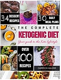 Ketogenic Diet: Keto for Beginners Guide, Keto 30 Days Meal Plan, Keto Desserts, Keto Electric Pressure Cooker (Paperback)