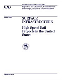 Surface Infrastructure: High-Speed Rail Projects in the United States (Paperback)