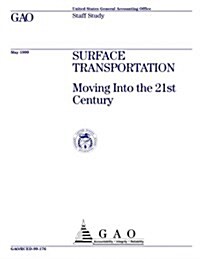 Surface Transportation: Moving Into the 21st Century (Paperback)
