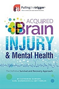 Acquired Brain Injury and Mental Health (Paperback)