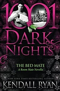 The Bed Mate: A Room Mate Novella (Paperback)