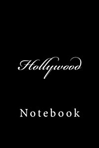 Hollywood: Notebook, 150 Lined Pages, Softcover, 6 X 9 (Paperback)