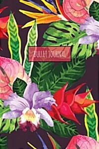 Bullet Journal: Floral 6x9 Dot Grid Notebook Tropical, Floral Style (Paperback)
