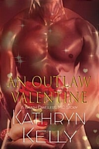 An Outlaw Valentine (a Death Dwellers MC Novel) (Paperback)