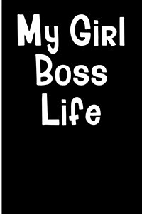 My Girl Boss Life: Blank Lined Journal (Paperback)