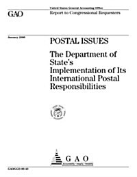 Postal Issues: The Department of States Implementation of Its International Postal Responsibilities (Paperback)