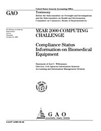 Year 2000 Computing Challenge: Compliance Status Information on Biomedical Equipment (Paperback)