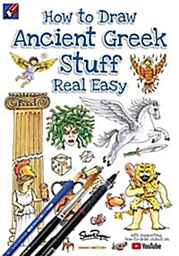 How to Draw Ancient Greek Stuff Real Easy: Easy Step by Step Drawing Guide (Paperback)