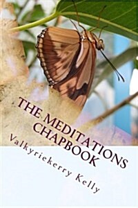 The Meditations Chapbook (Paperback)