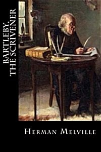 Bartleby, the Scrivener: A Story of Wall-Street (Paperback)