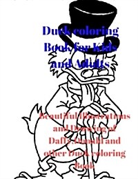Duck Coloring Book for Kids and Adults: Beautiful Illustrations and Drawing of Daffy, Donald and Other Duck Coloring Book (Paperback)