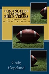 Los Angeles Chargers Bible Verses: 101 Motivational Verses for the Believer (Paperback)