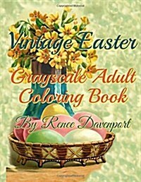 Vintage Easter Grayscale Adult Coloring Book (Paperback)
