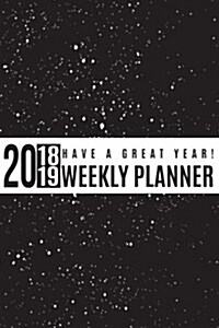 2018 - 2019 Weekly Planner: 2018 - 2019 Two Year Planner - Daily Weekly and Monthly Calendar - Agenda Schedule Organizer Logbook and Journal Noteb (Paperback)