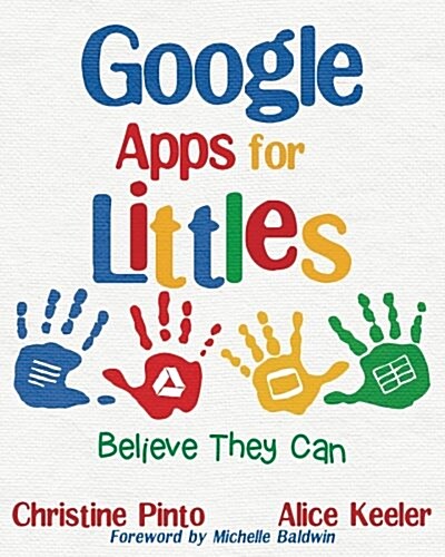 Google Apps for Littles: Believe They Can (Paperback)