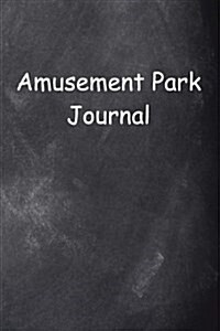 Amusement Park Journal: (Notebook, Diary, Blank Book) (Paperback)