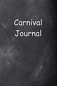 Carnival Journal: (Notebook, Diary, Blank Book) (Paperback)