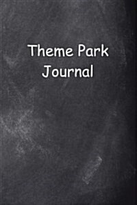 Theme Park Journal: (Notebook, Diary, Blank Book) (Paperback)