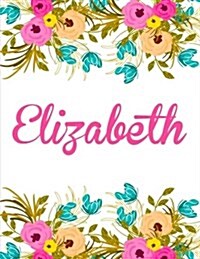 Elizabeth: Personalised Notebook/Journal Gift for Women & Girls 100 Pages (White Floral Design) (Paperback)