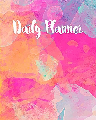 Daily Planner: Abstract Watercolor Time Management Journal to Do List Planner Daily Task Meals Exercise Notebook Organizer (Paperback)