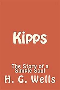 Kipps: The Story of a Simple Soul (Paperback)