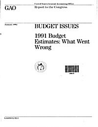 Budget Issues: 1991 Budget Estimates: What Went Wrong (Paperback)