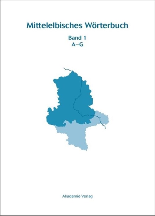 Mittelelbisches W?terbuch, BAND 1, A-G (Hardcover)