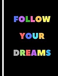 Follow Your Dreams: A Journal, Notebook, Blankbook, Diary, Self-Help (Paperback)