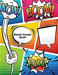 Blank Comic Book: Idea to Create Comic, 120 Pages, 8.5 X 11 Inches, Draw Your Own Comics, Variety of Templates (Paperback)
