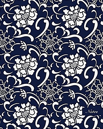 Notes: 8x10 Unruled Blank Notebook Seamless Oriental China Porcelain Botanic Garden Flower Curve Leaf Pattern Cover. Matte (Paperback)