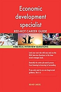 Economic Development Specialist Red-Hot Career; 1183 Real Interview Questions (Paperback)