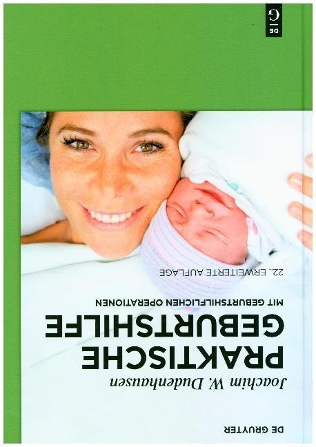 Praktische Geburtshilfe: Mit Geburtshilflichen Operationen (Hardcover, 22., Erweiterte)