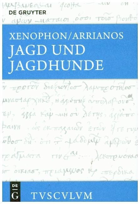 Jagd Und Jagdhunde: Griechisch - Deutsch (Hardcover)