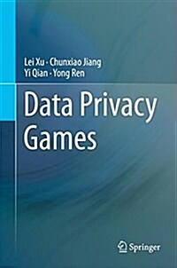 Data Privacy Games (Hardcover, 2018)