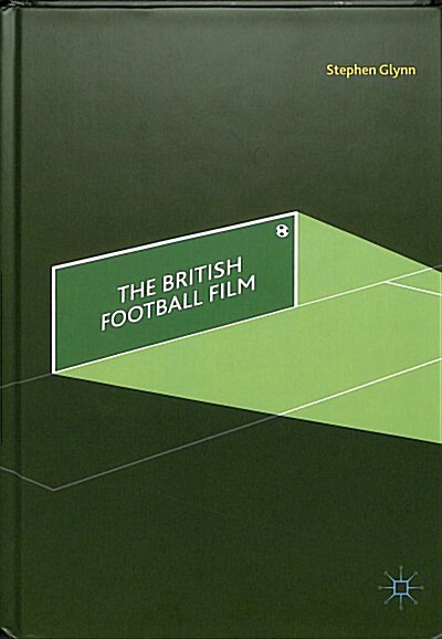 The British Football Film (Hardcover, 2018)