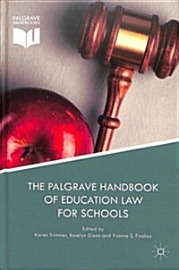 The Palgrave Handbook of Education Law for Schools (Hardcover, 2018)