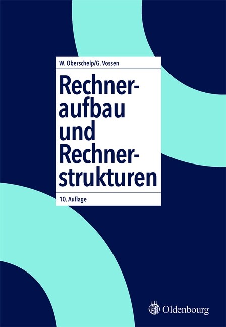 Rechneraufbau Und Rechnerstrukturen (Hardcover, 10, 10., Uberarb. U)