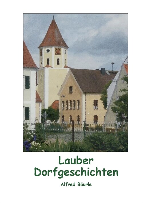 Lauber Dorfgeschichten (Paperback)