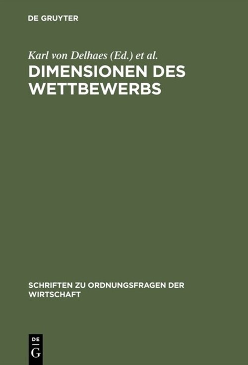 Dimensionen Des Wettbewerbs: Seine Rolle in Der Entstehung Und Ausgestaltung Von Wirtschaftsordnungen (Hardcover, Reprint 2016)