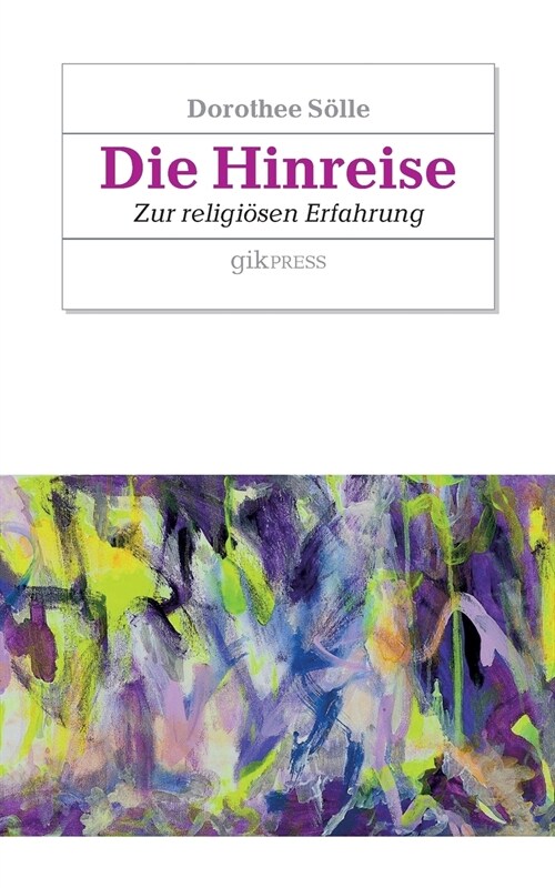 Die Hinreise: Zur religi?en Erfahrung (Paperback)