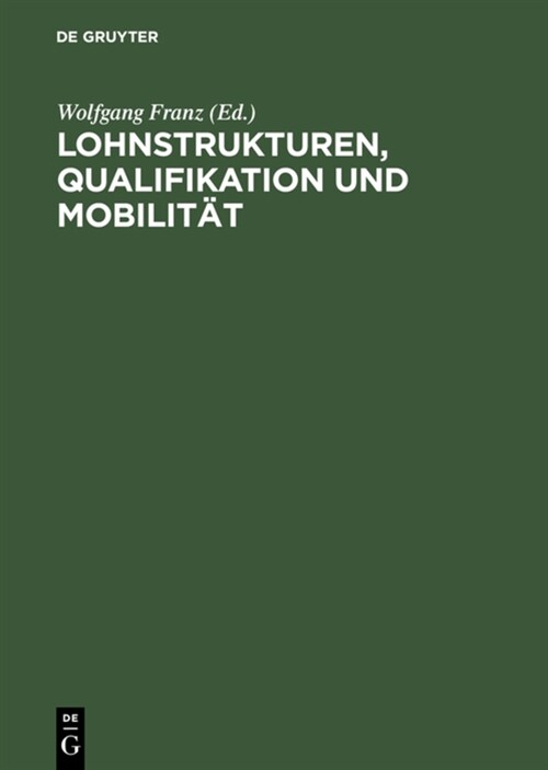 Lohnstrukturen, Qualifikation und Mobilit? (Hardcover, Reprint 2016)