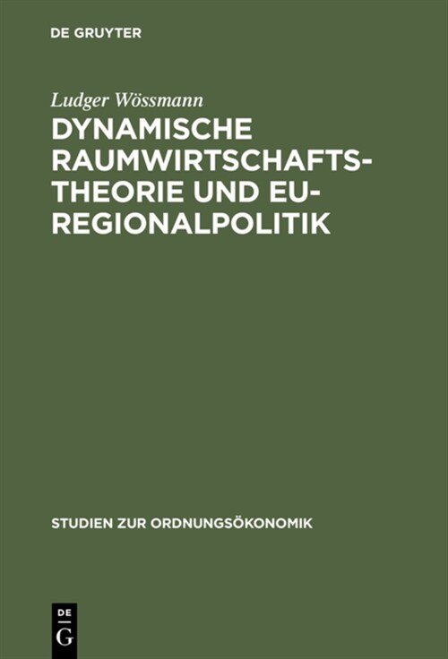 Dynamische Raumwirtschaftstheorie Und Eu-Regionalpolitik (Hardcover, Reprint 2016)