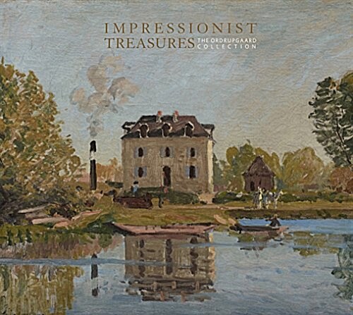 Impressionist Treasures: The Ordrupgaard Collection (Hardcover)