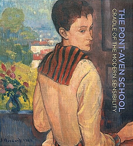 Pont-Aven School: Cradle of the Modern Sensibility (Hardcover)