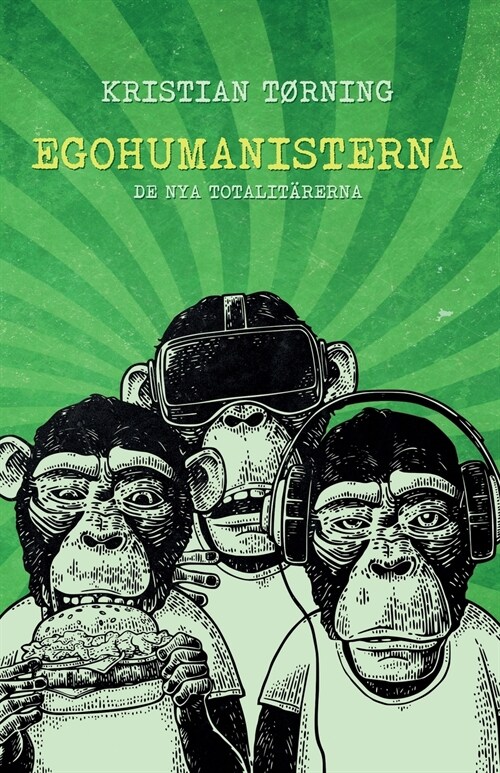 Egohumanisterna: De nya totalit?erna (Paperback)