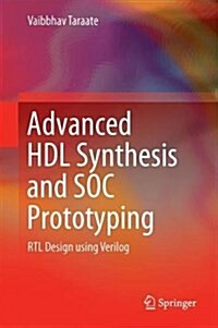 Advanced Hdl Synthesis and Soc Prototyping: Rtl Design Using Verilog (Hardcover, 2019)