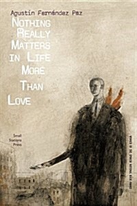 Nothing Really Matters in Life More Than Love (Paperback)