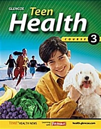 [중고] Teen Health, Course 3, Student (Hardcover)